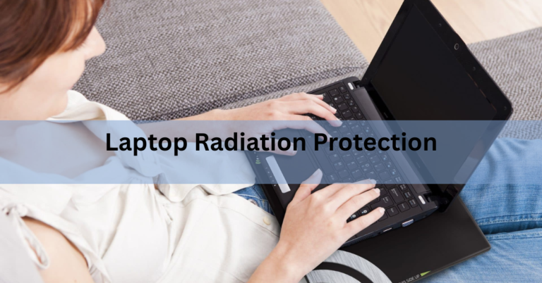 Laptop Radiation Protection: What Actually Works