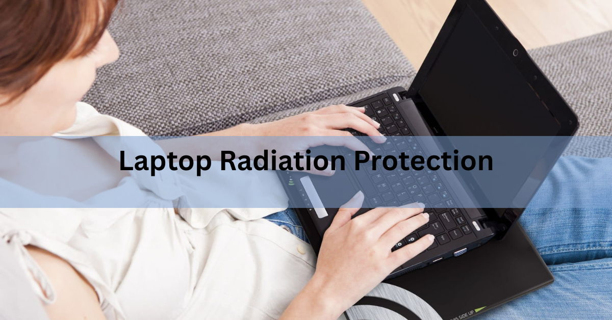 Laptop Radiation Protection: What Actually Works